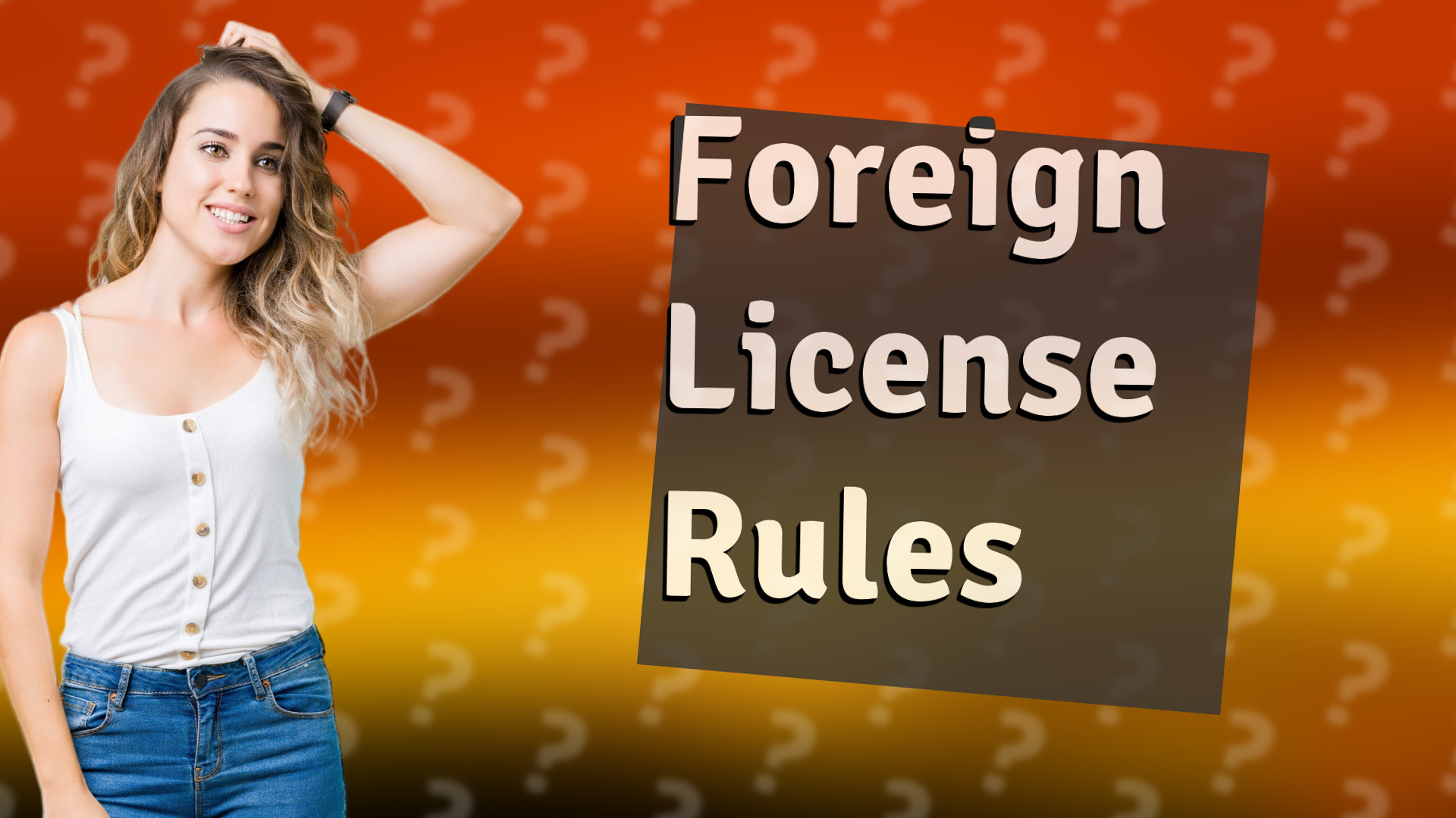 Foreign License Rules