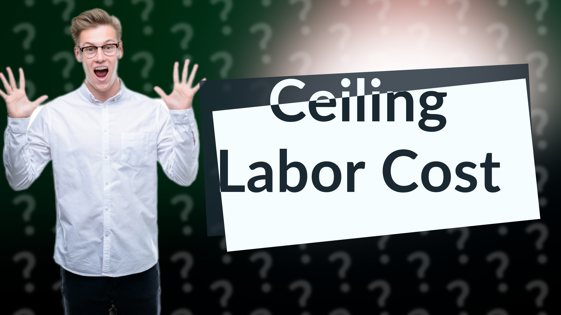 Ceiling Labor Cost