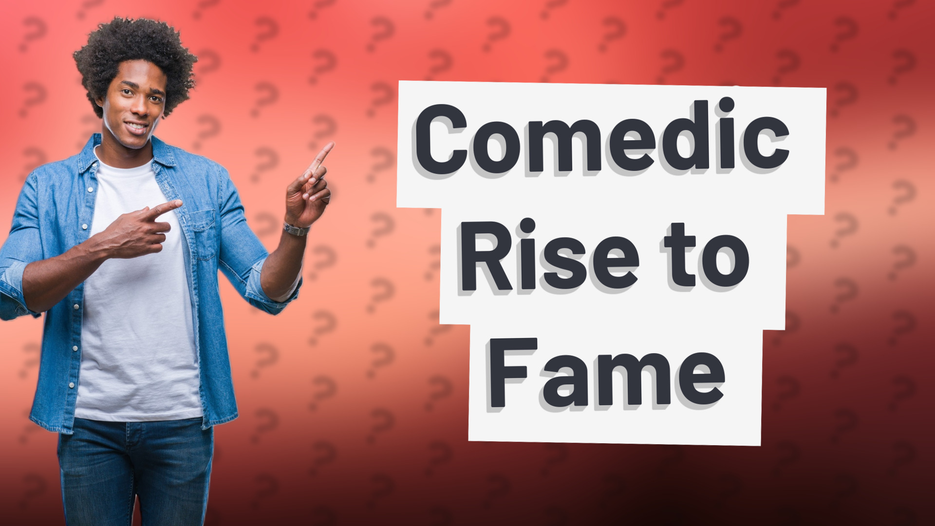 Comedic Rise to Fame