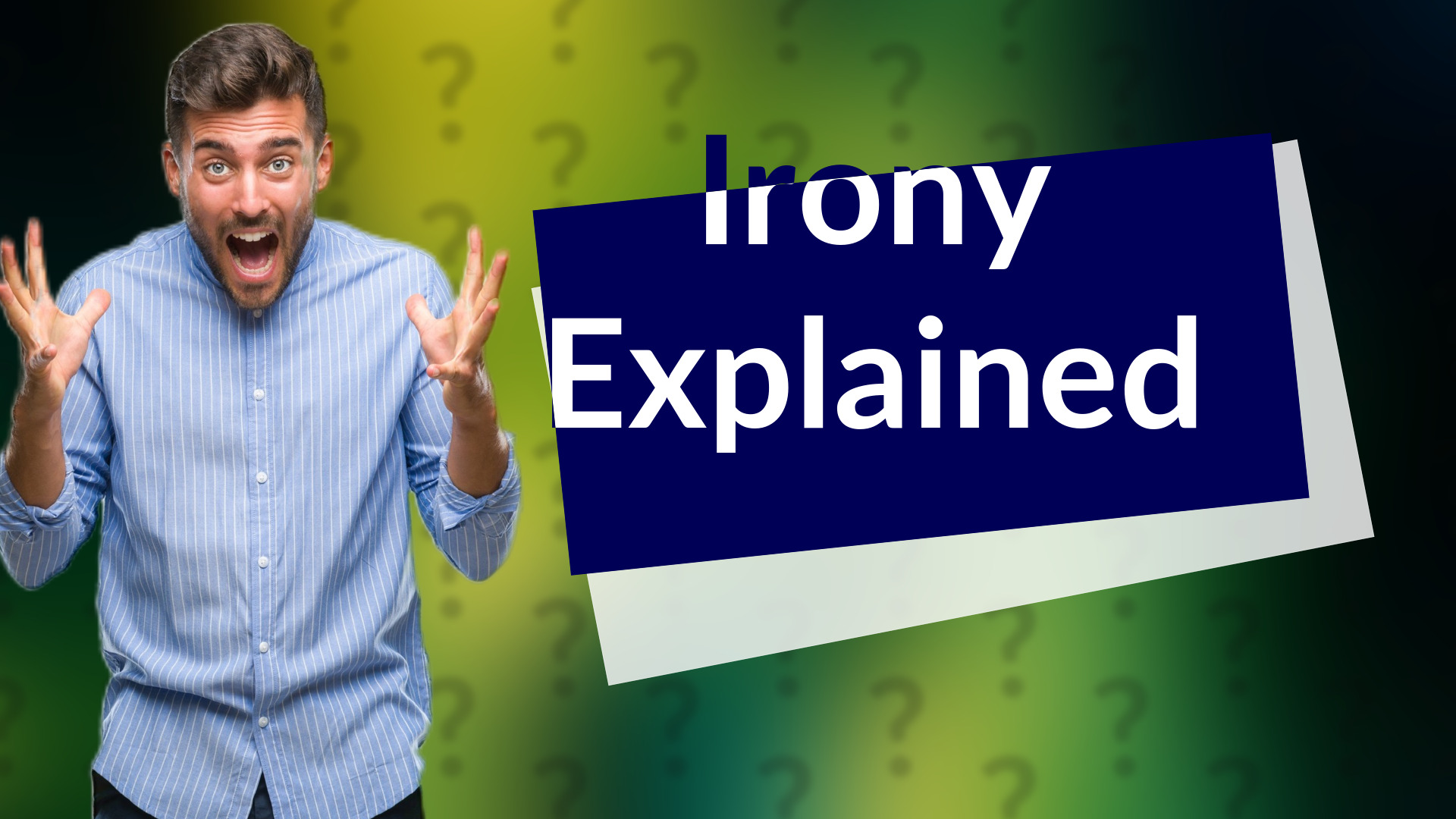 Irony Explained