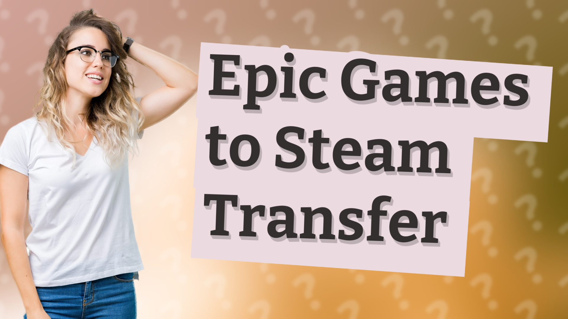 Epic Games to Steam Transfer