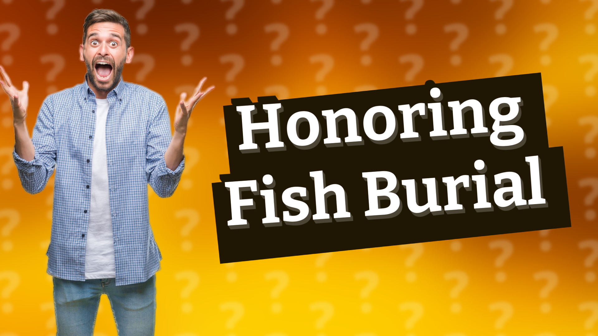 Honoring Fish Burial