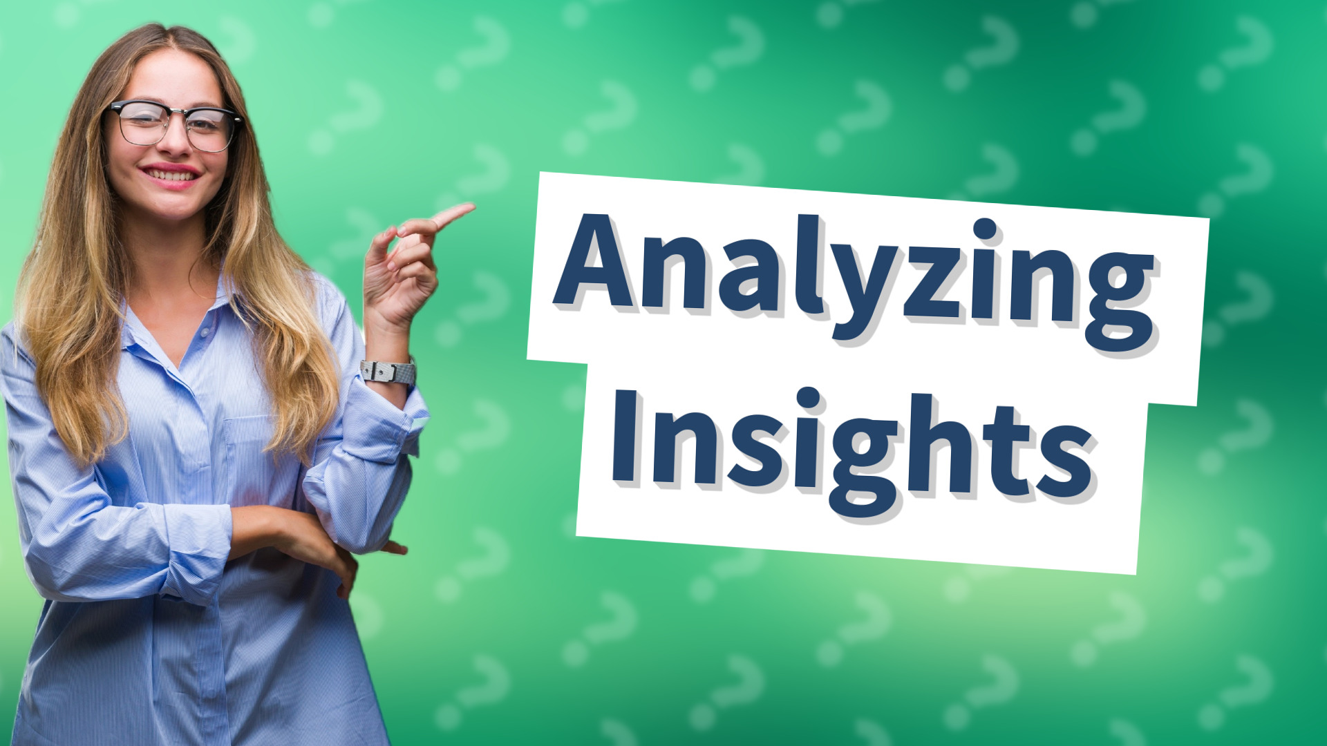 Analyzing Insights