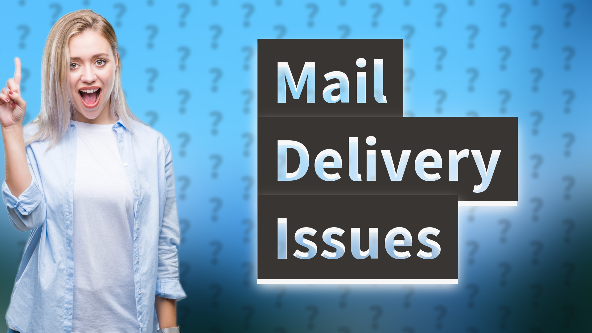 Mail Delivery Issues