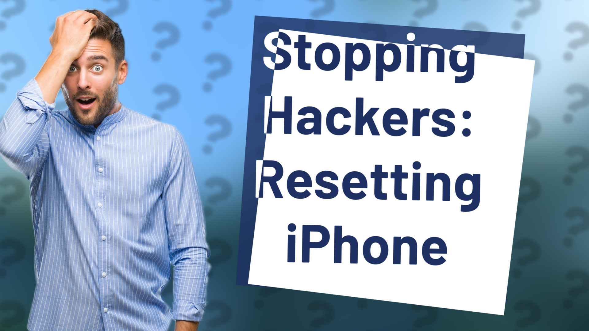 Stopping Hackers: Resetting iPhone
