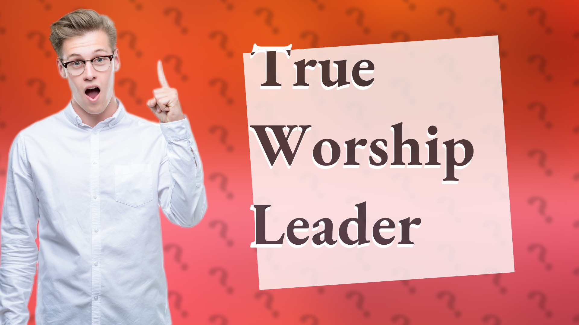 True Worship Leader
