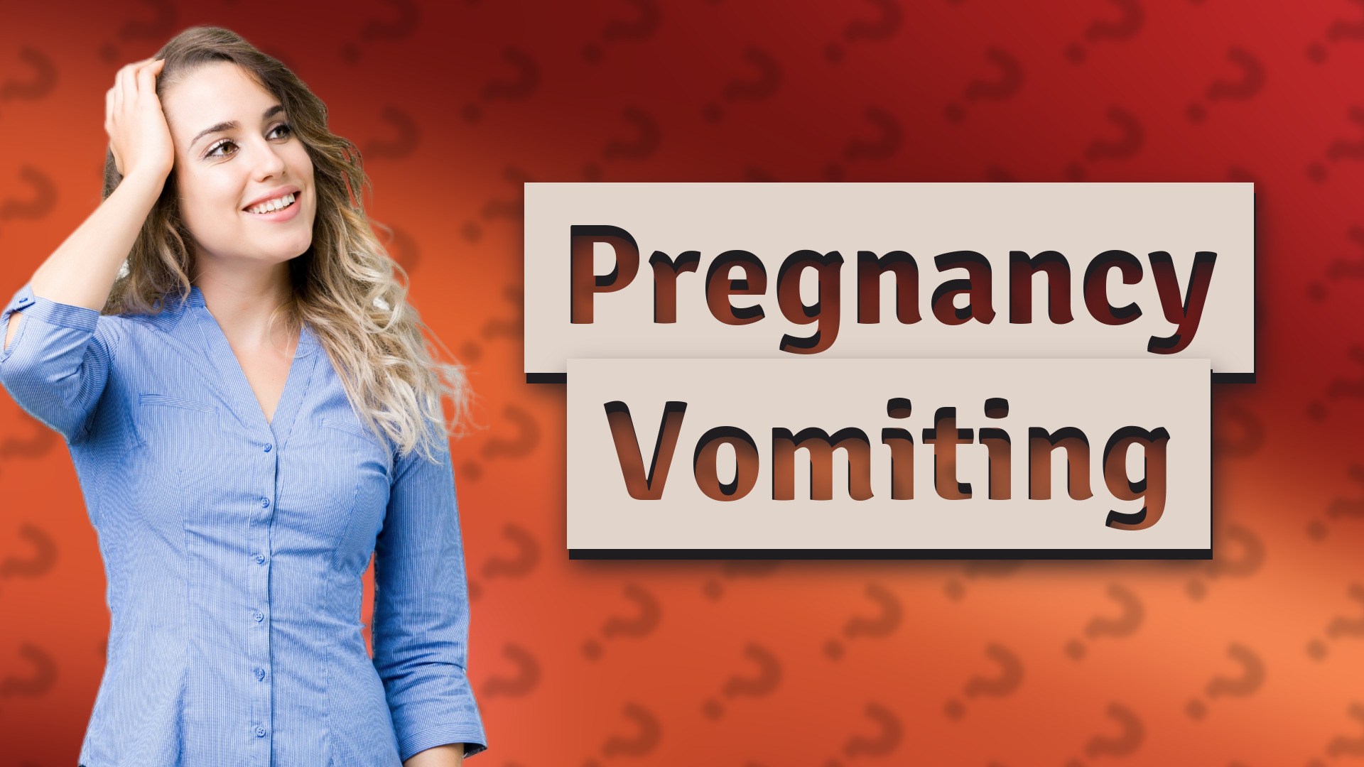 Pregnancy Vomiting