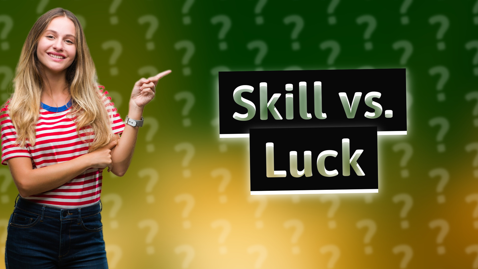 Skill vs. Luck