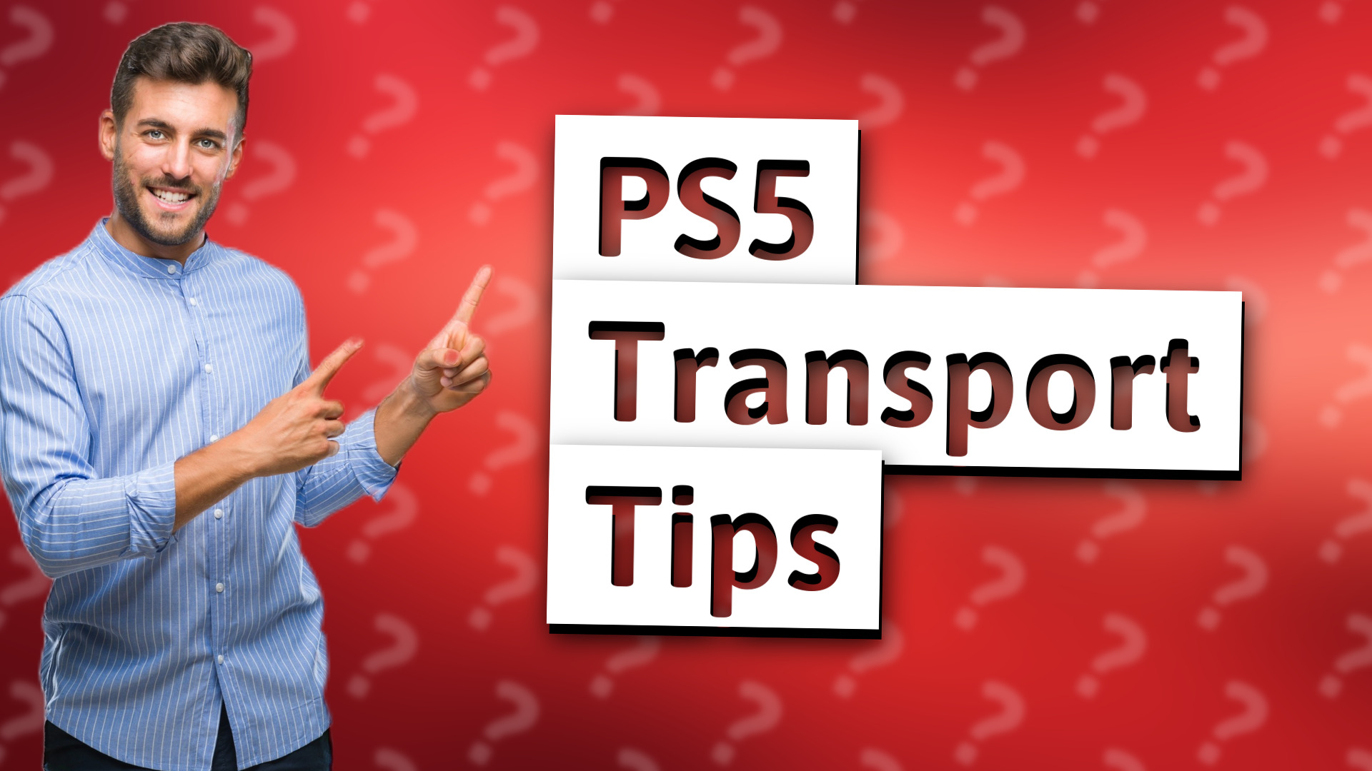 PS5 Transport Tips