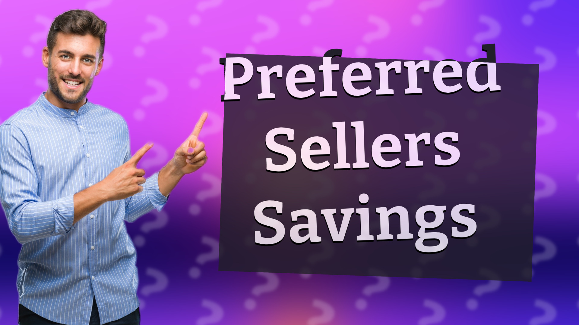 Preferred Sellers Savings