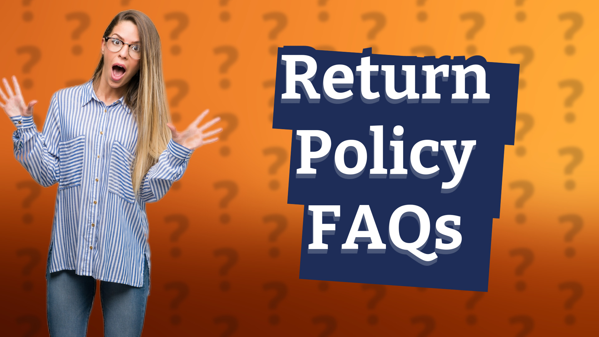 Return Policy FAQs