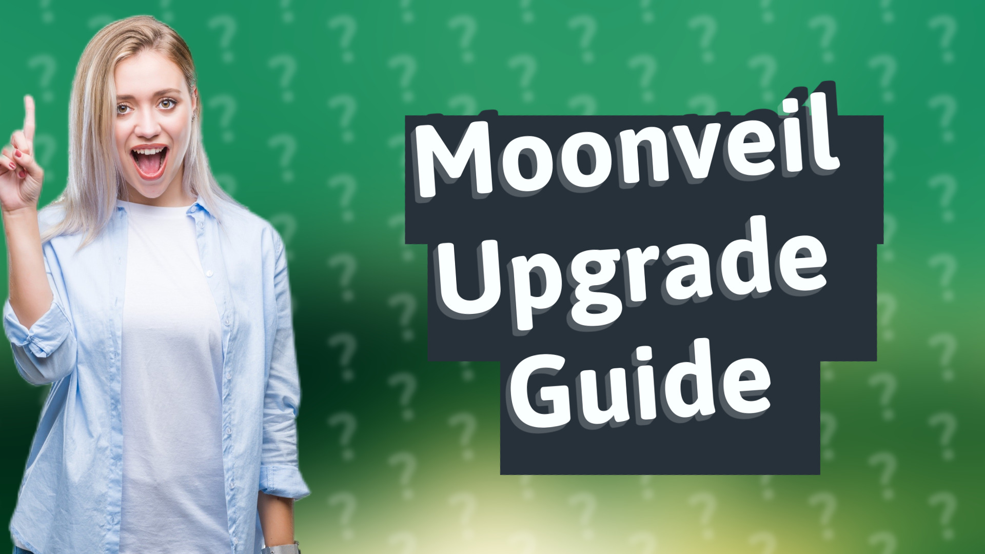 Moonveil Upgrade Guide