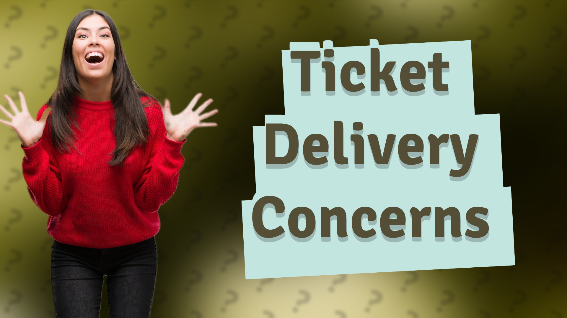 Ticket Delivery Concerns