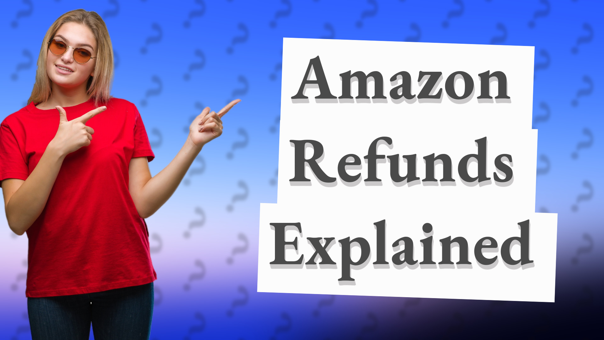 Amazon Refunds Explained