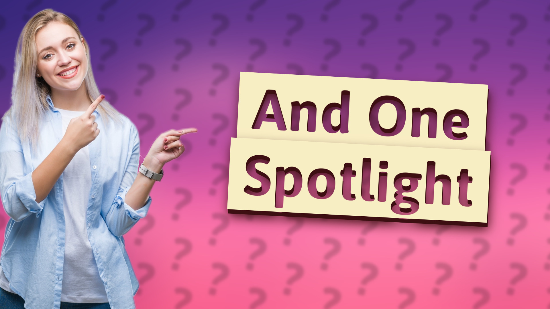 And One Spotlight