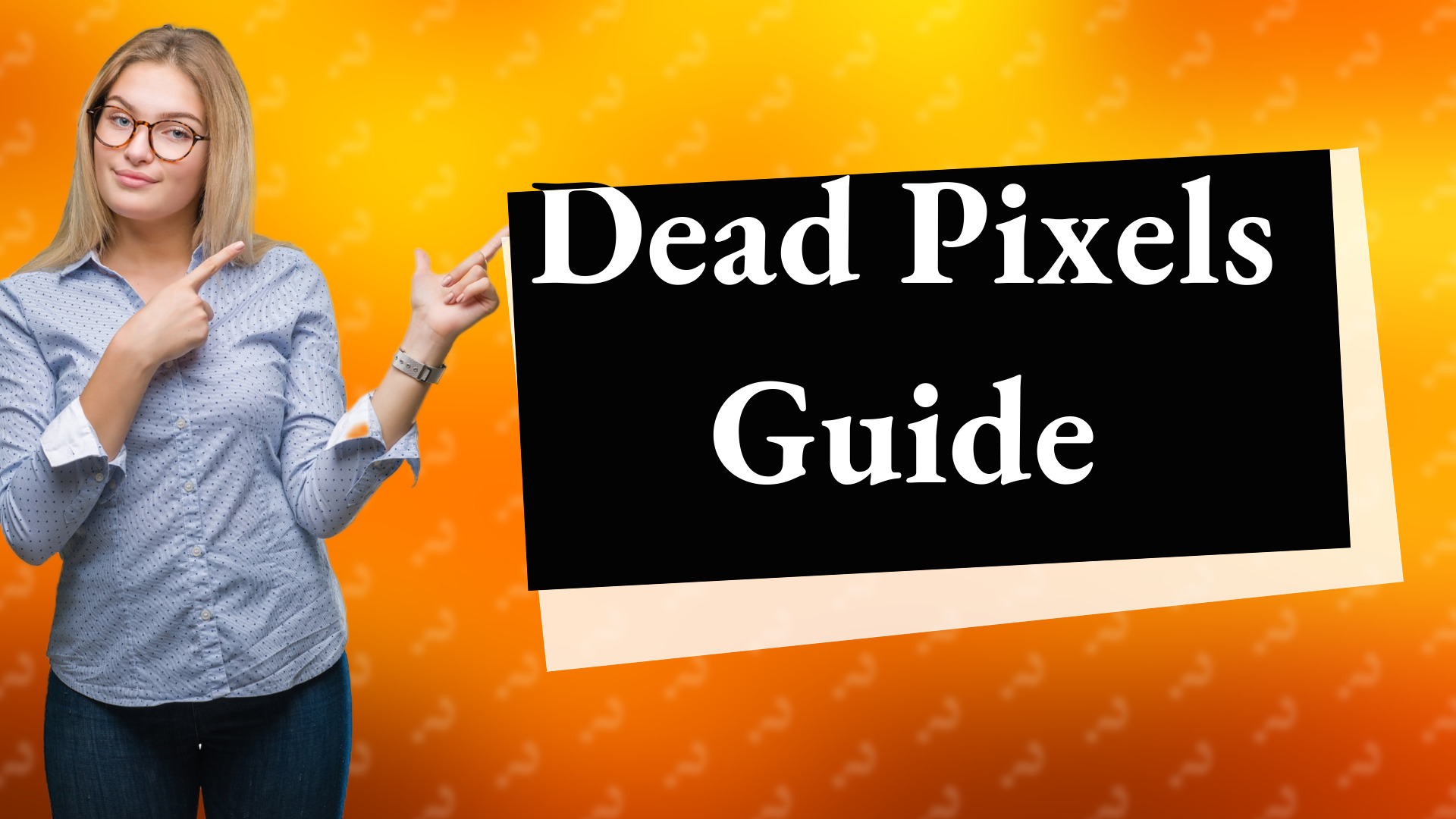 Dead Pixels Guide