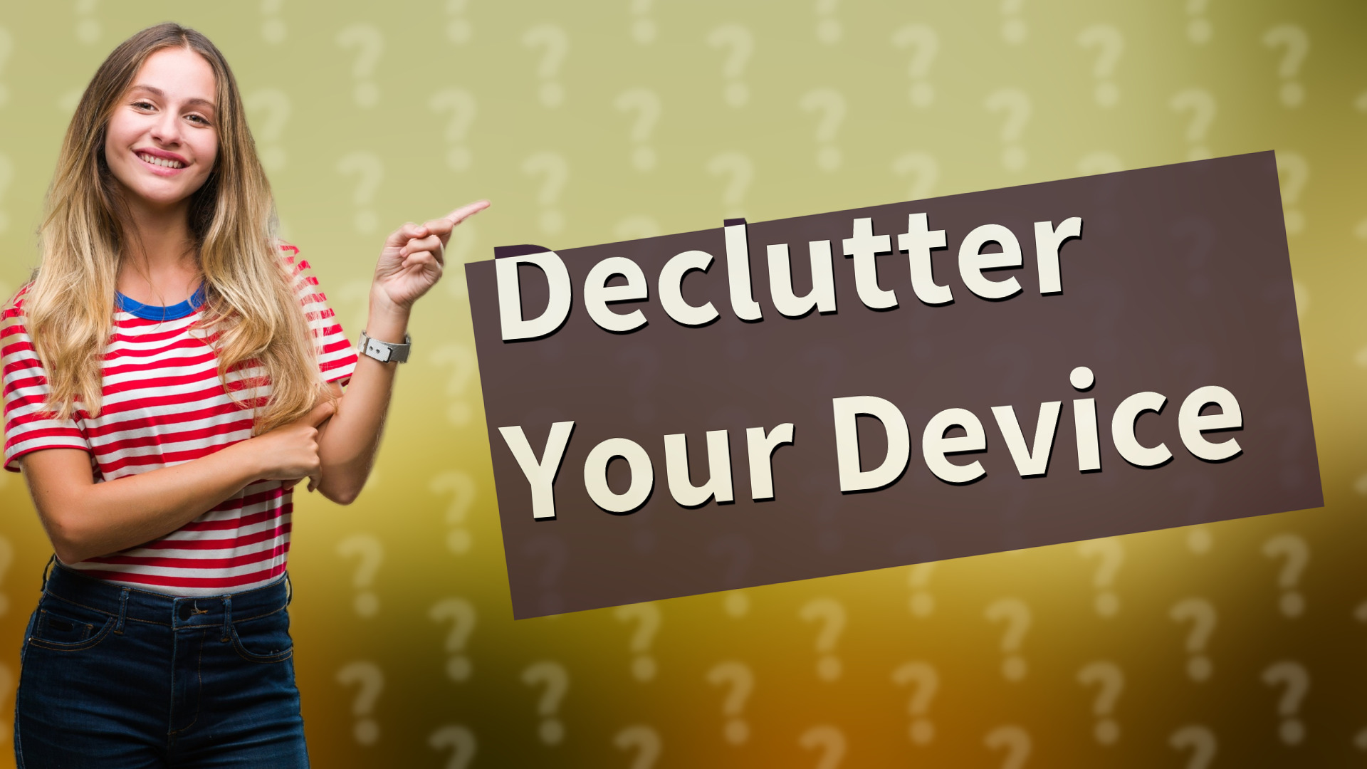 Declutter Your Device