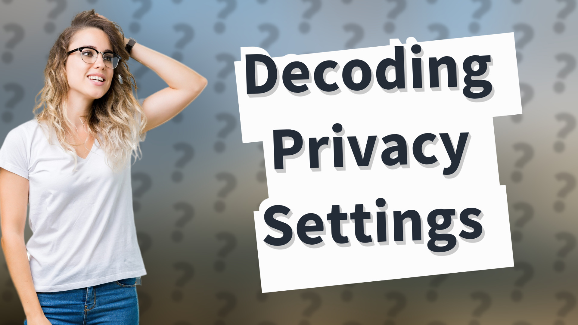 Decoding Privacy Settings
