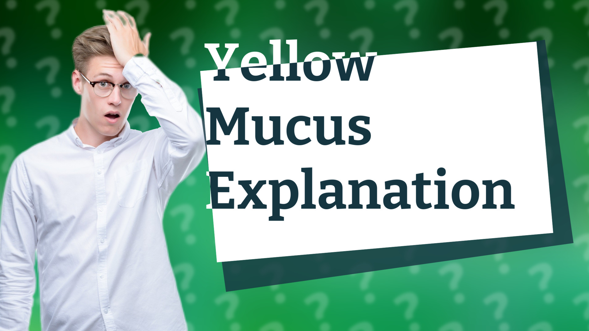 Yellow Mucus Explanation