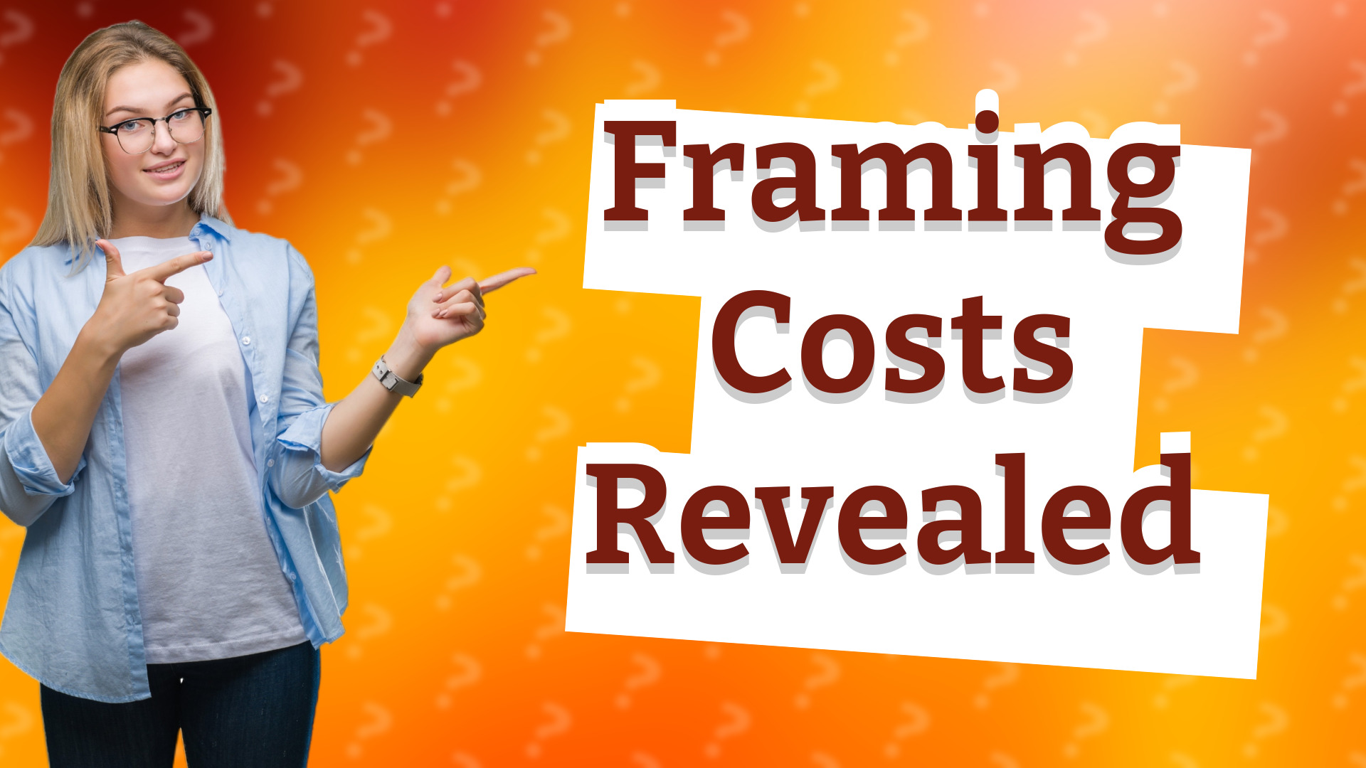 Framing Costs Revealed