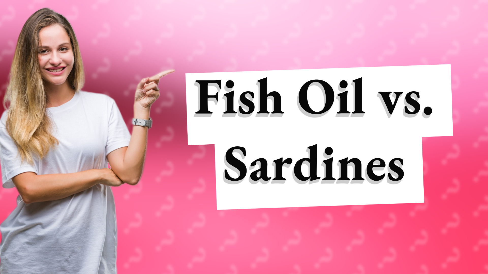 Fish Oil vs. Sardines