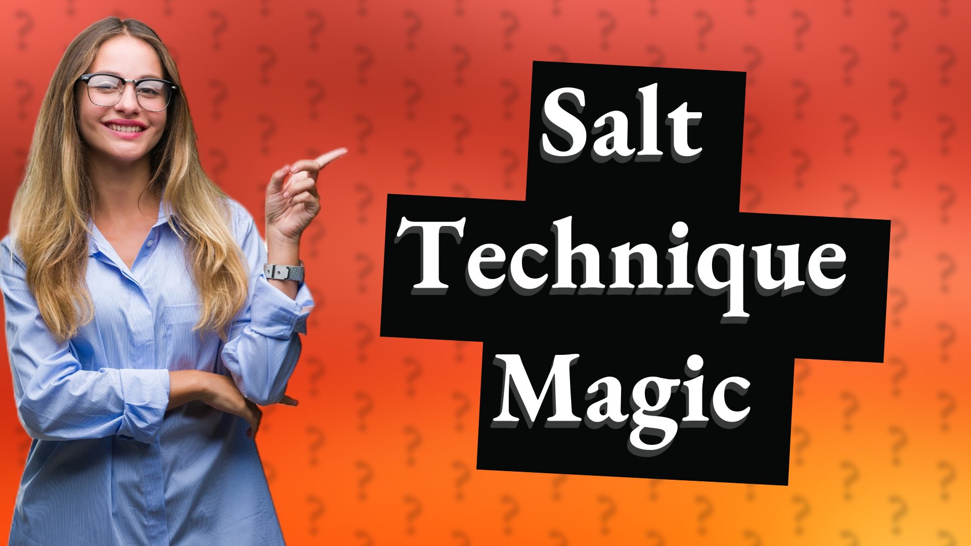 Salt Technique Magic