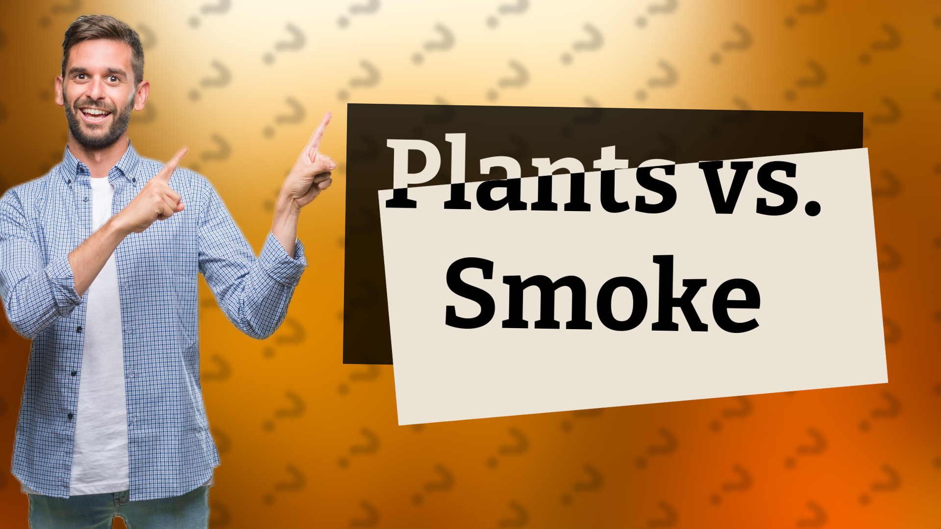 Plants vs. Smoke
