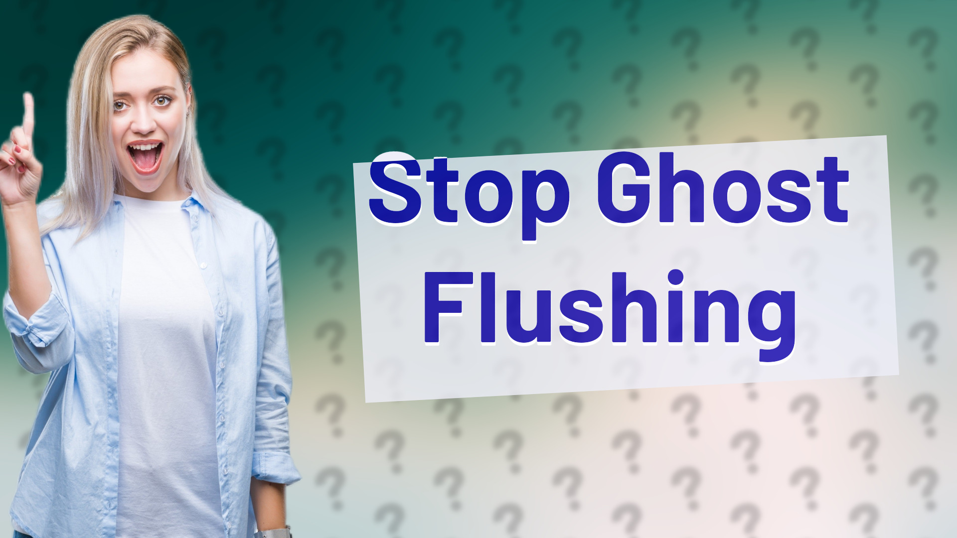 Stop Ghost Flushing