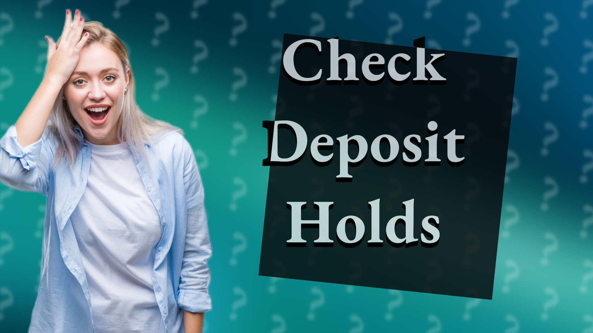 Check Deposit Holds