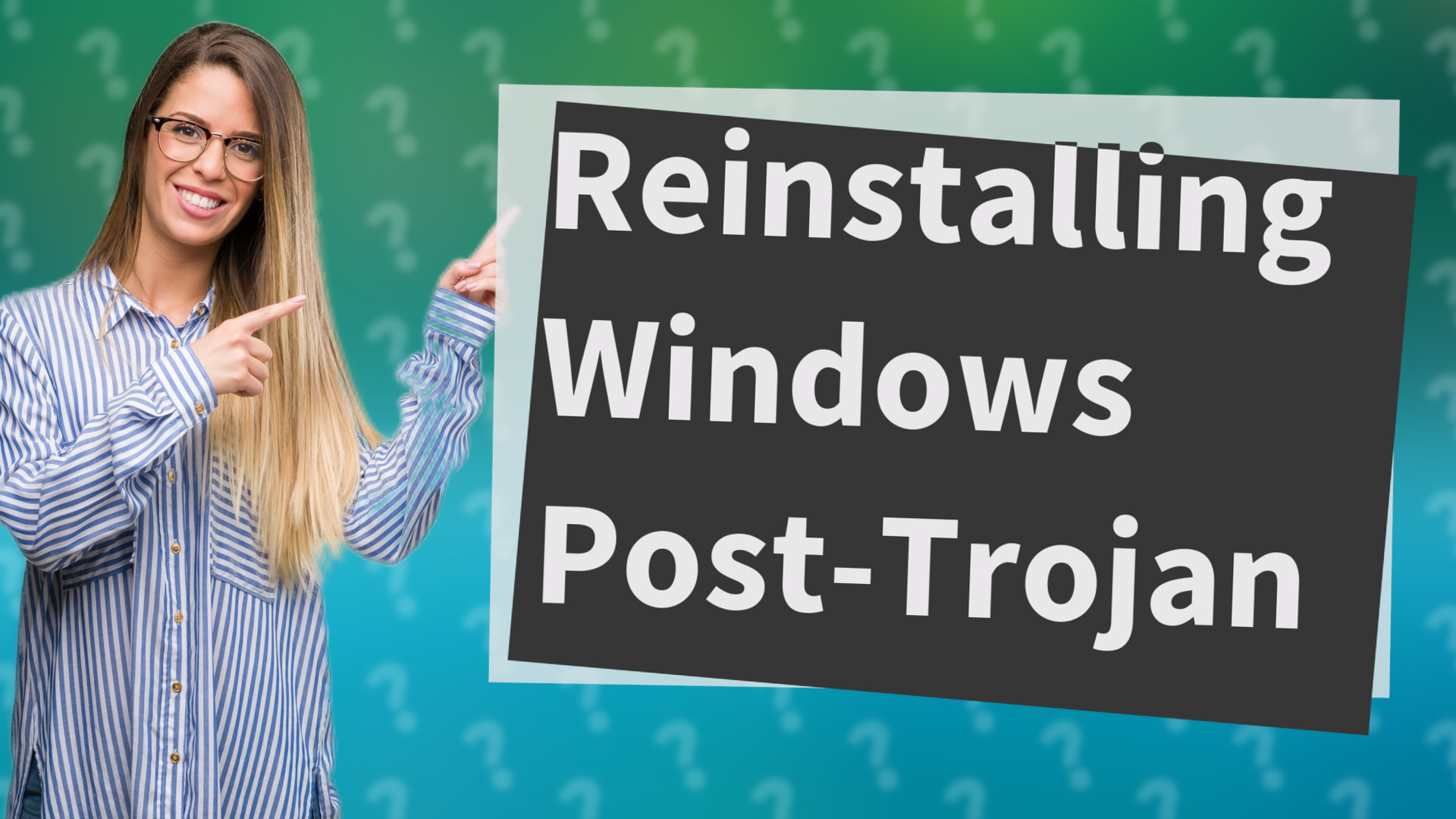 Reinstalling Windows Post-Trojan