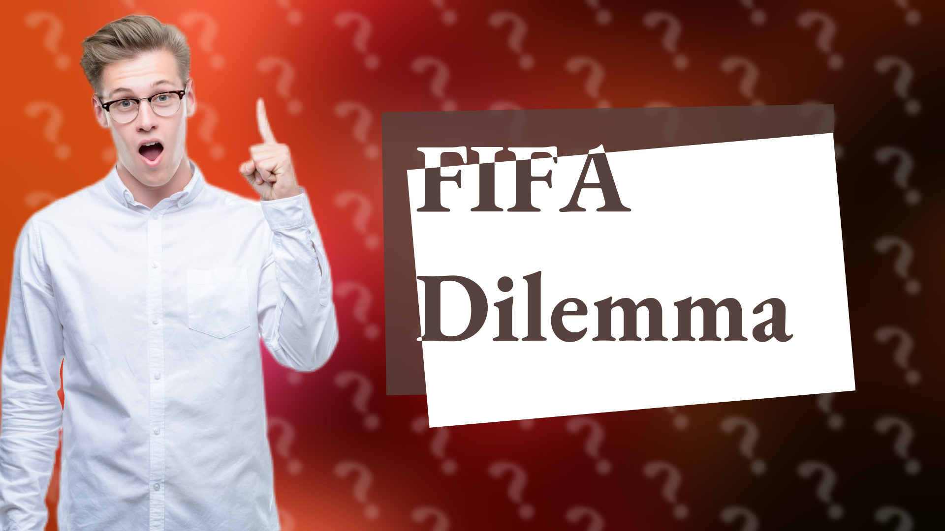 FIFA Dilemma
