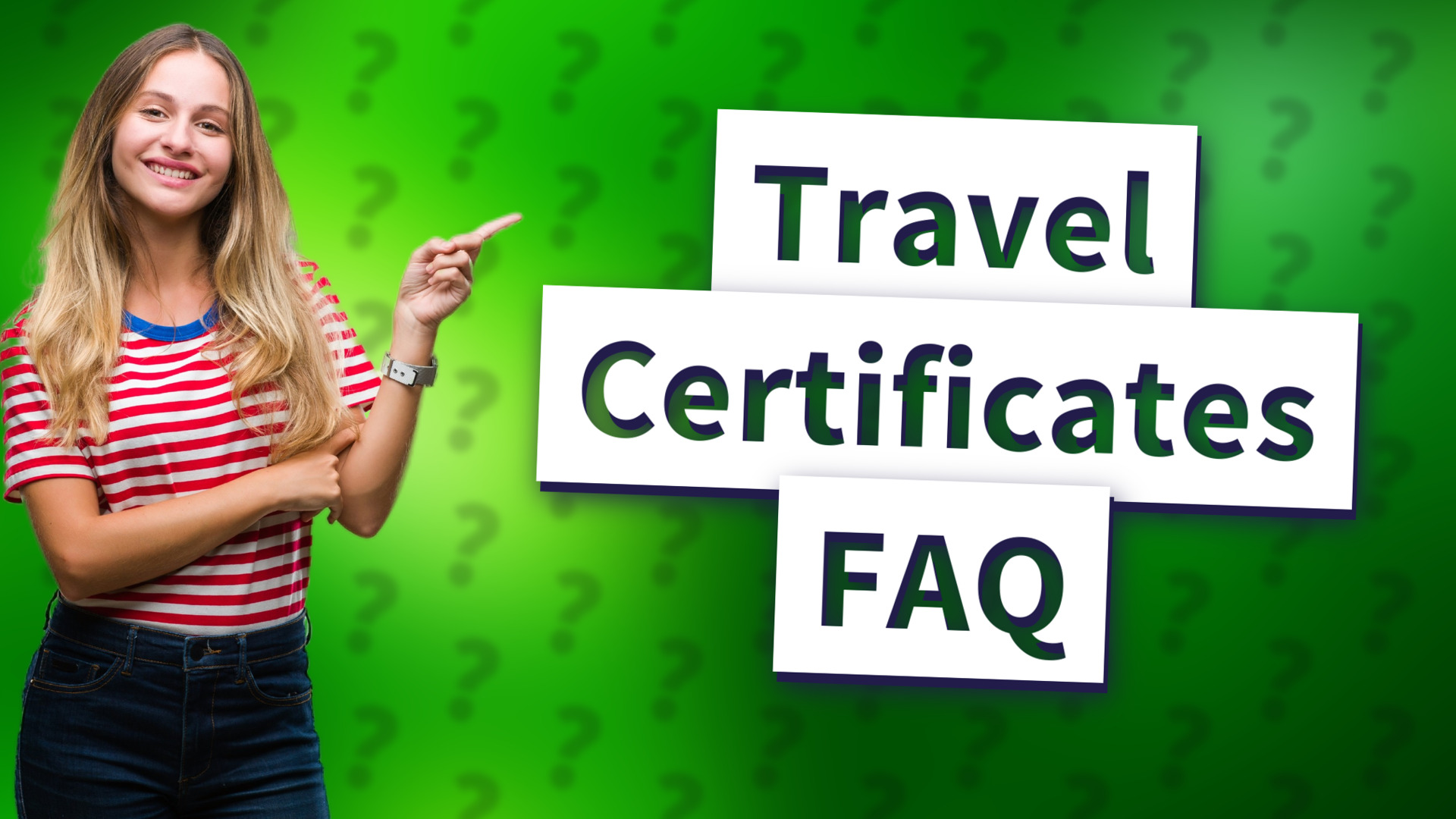 Travel Certificates FAQ