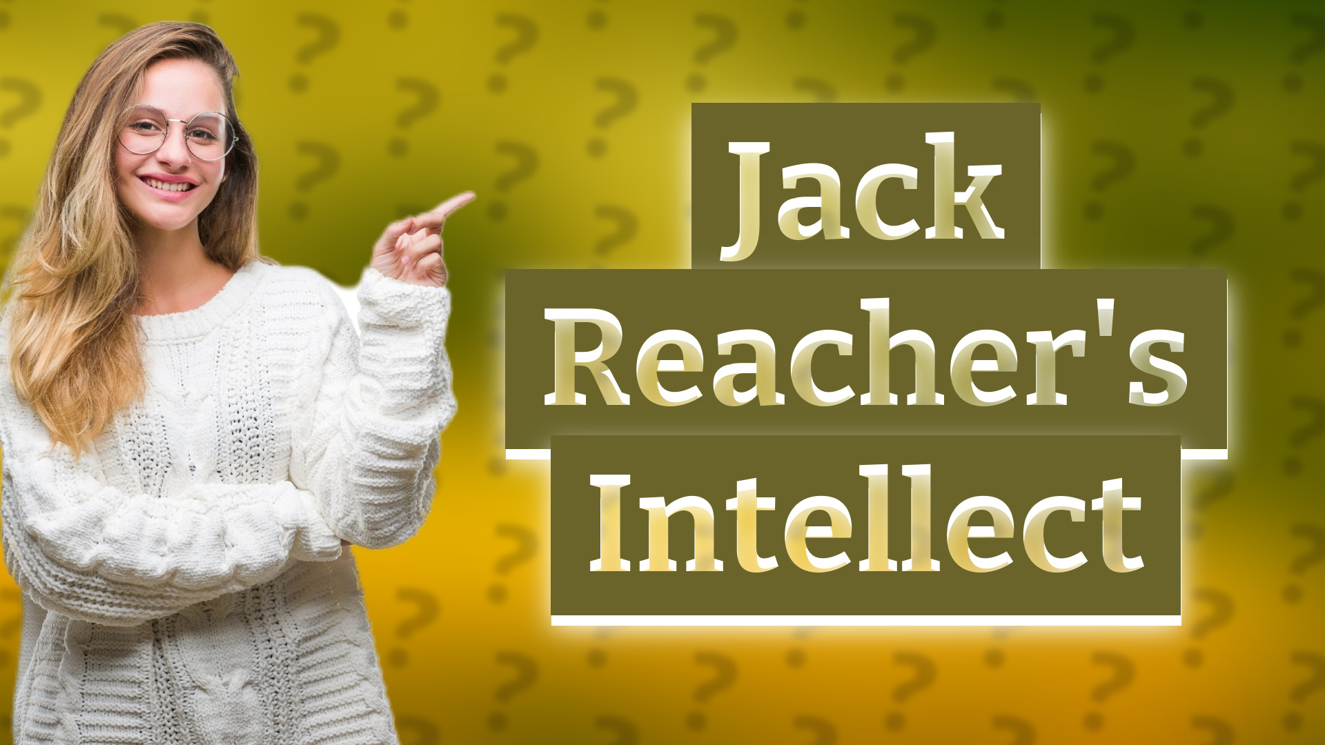 Jack Reacher's Intellect
