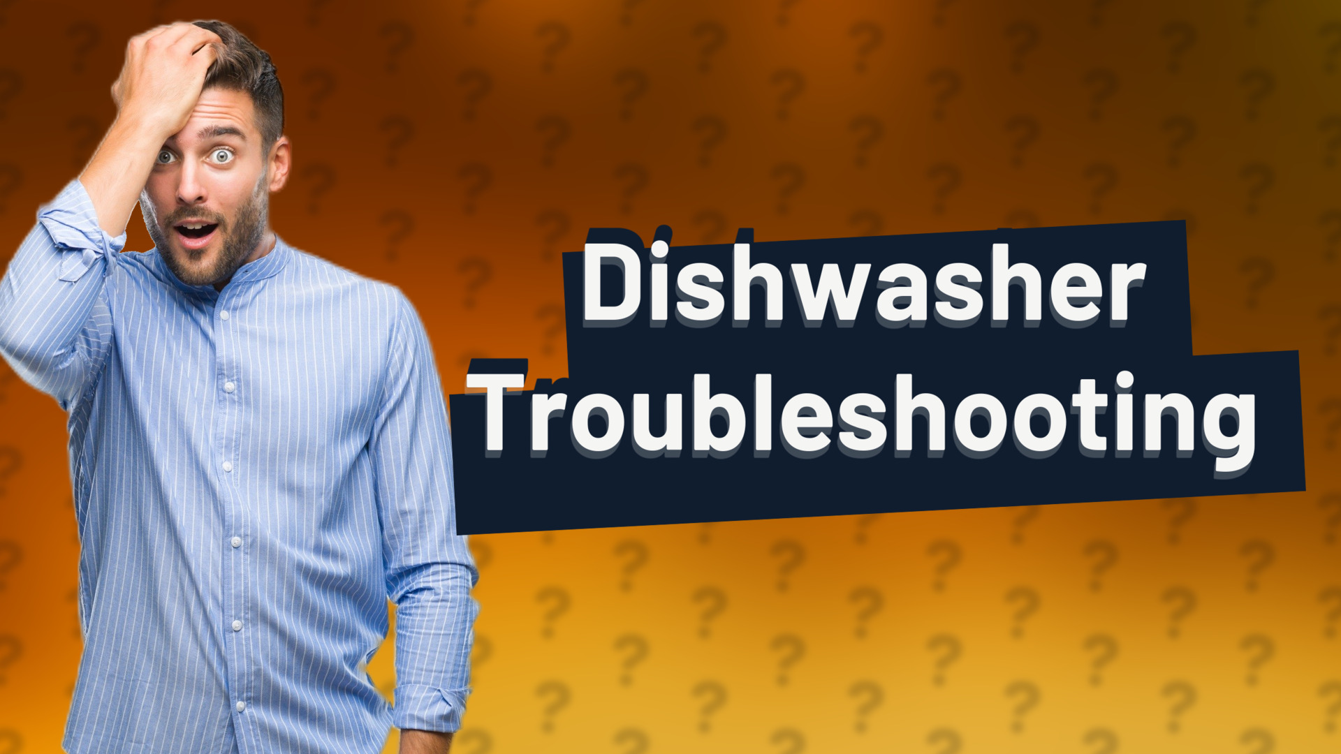 Dishwasher Troubleshooting