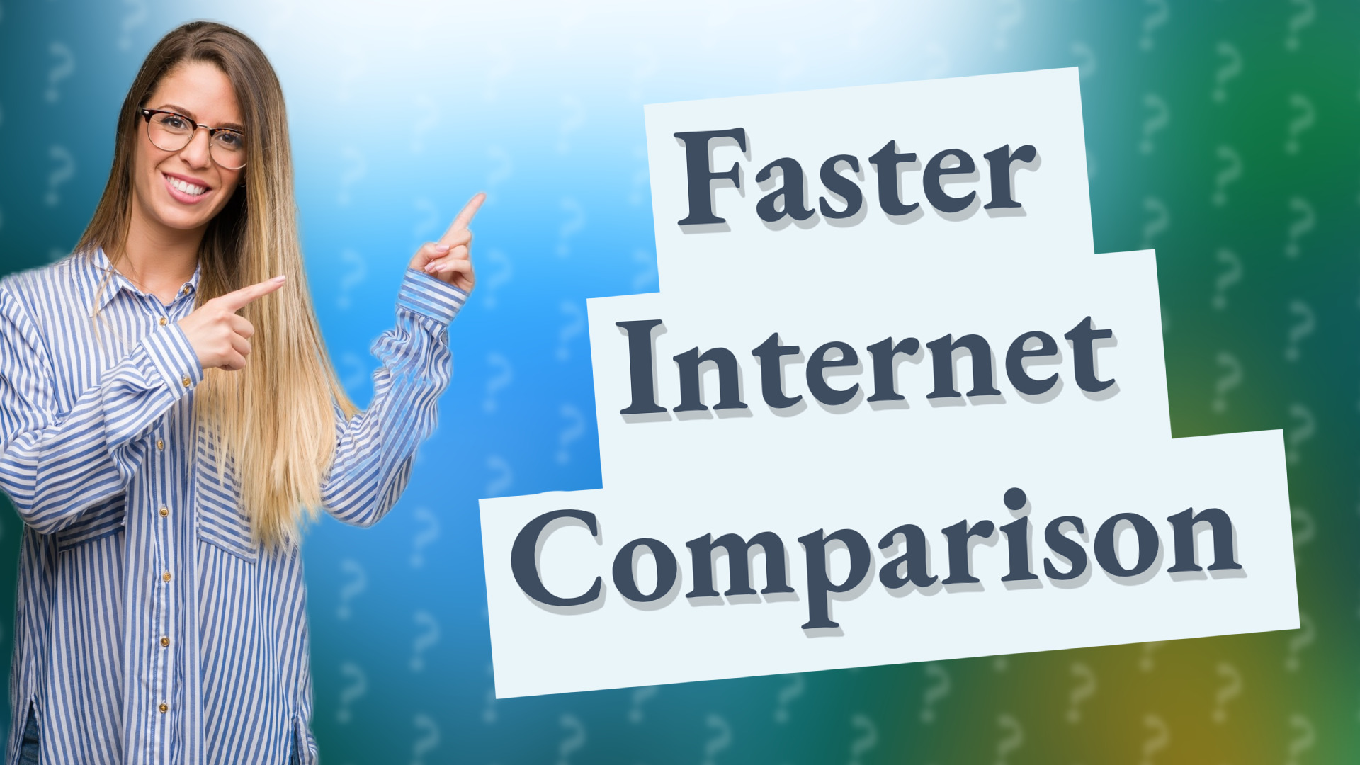 Faster Internet Comparison