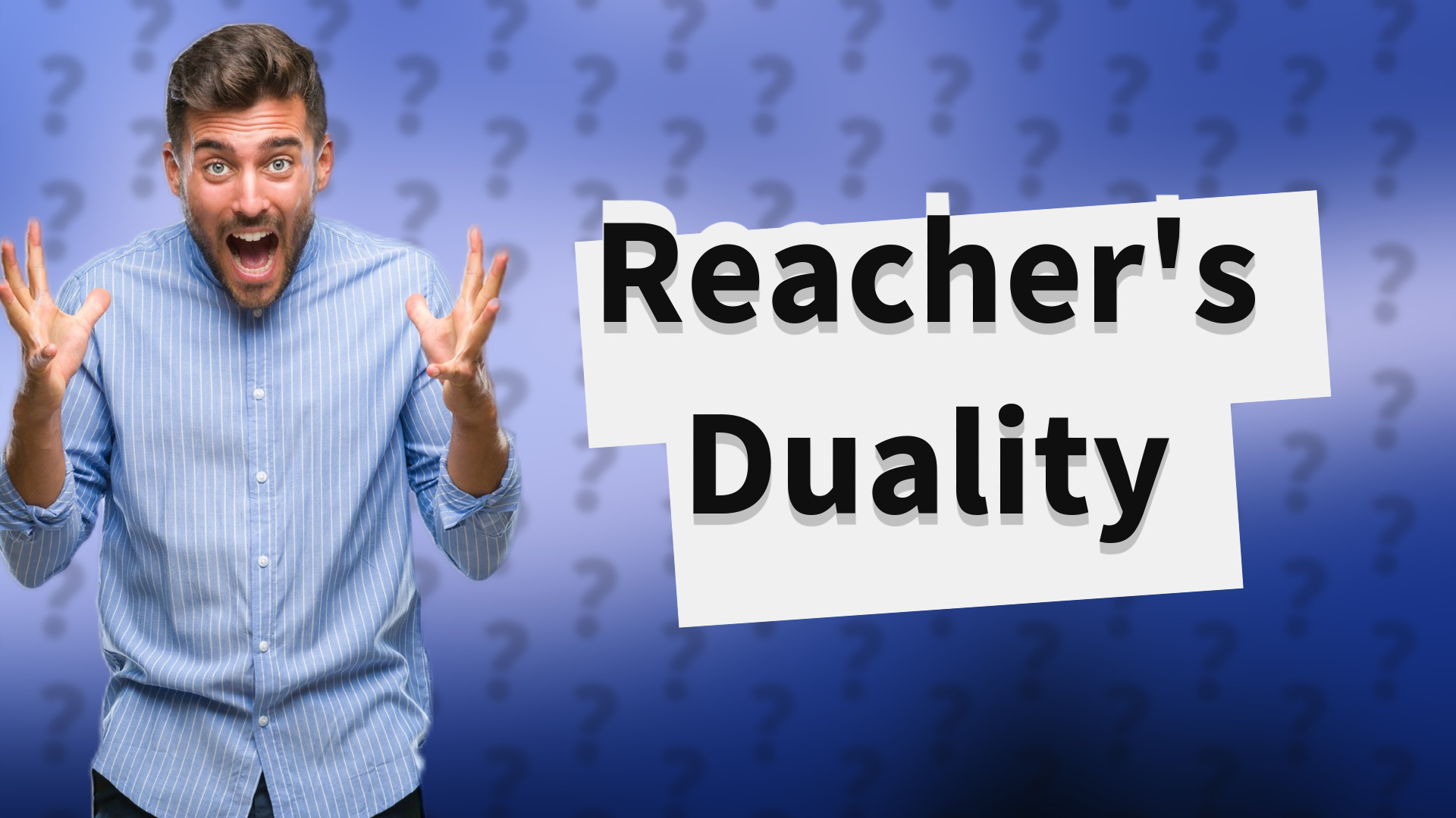 Reacher's Duality