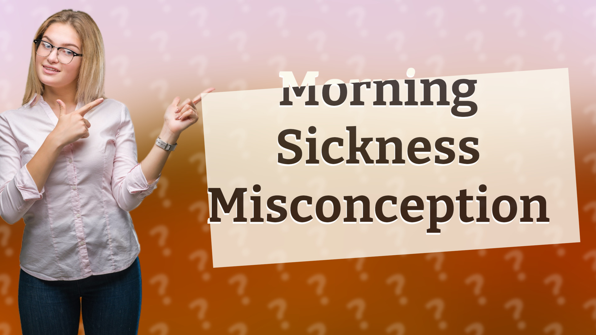 Morning Sickness Misconception