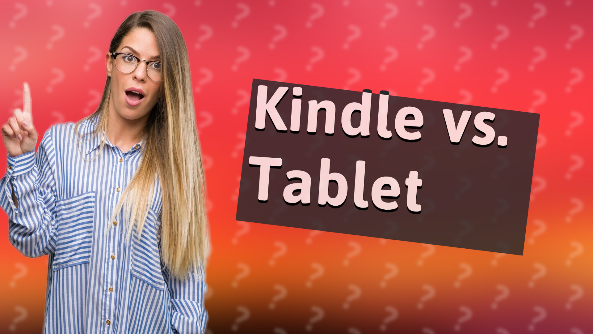 Kindle vs. Tablet