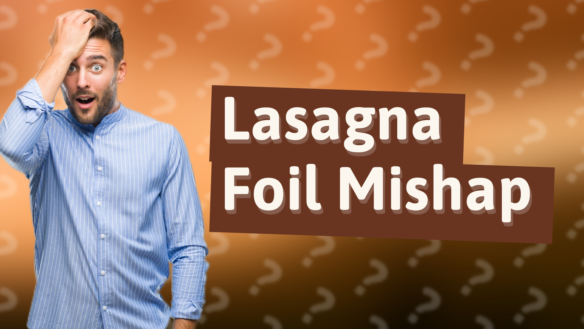 Lasagna Foil Mishap