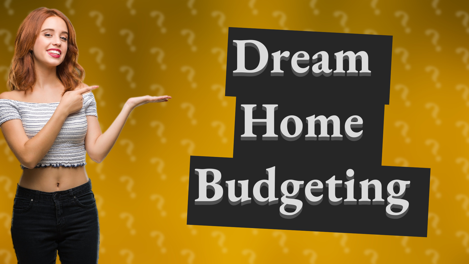 Dream Home Budgeting