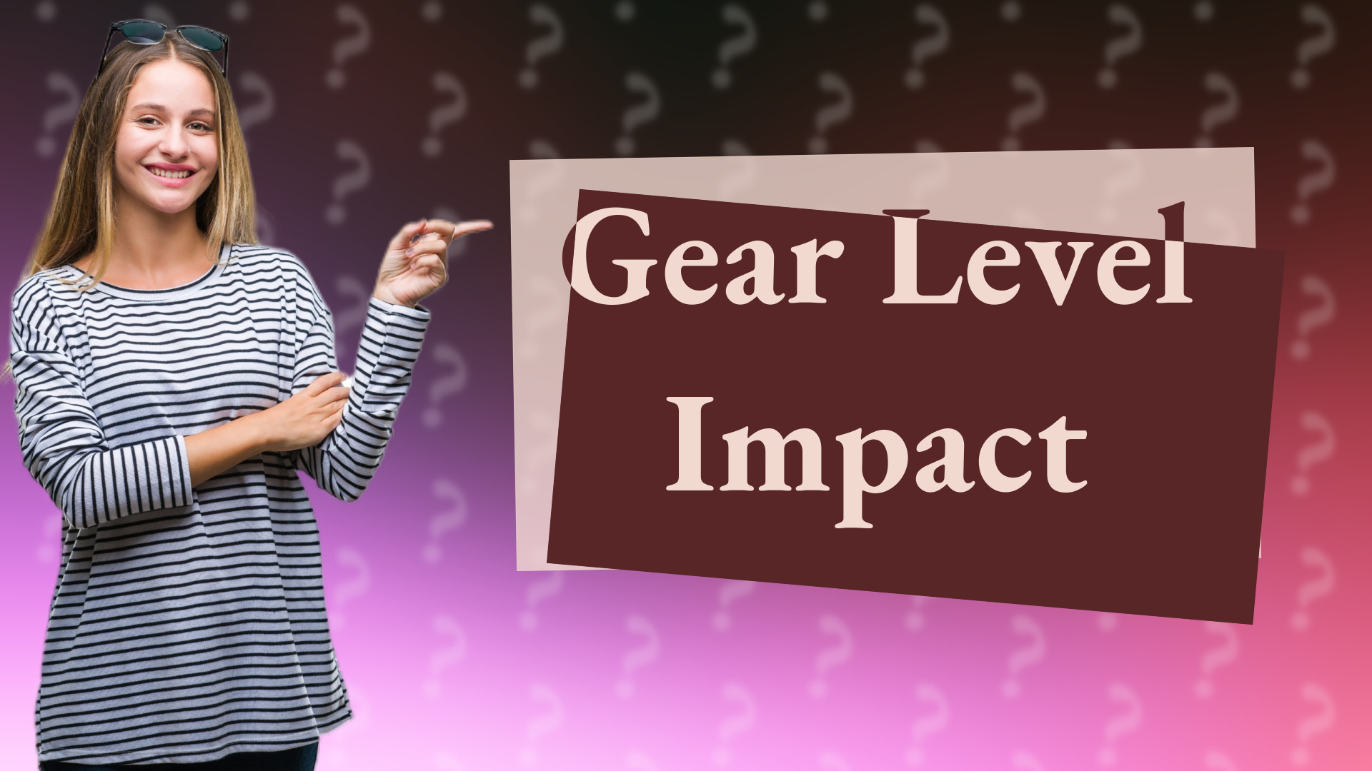 Gear Level Impact