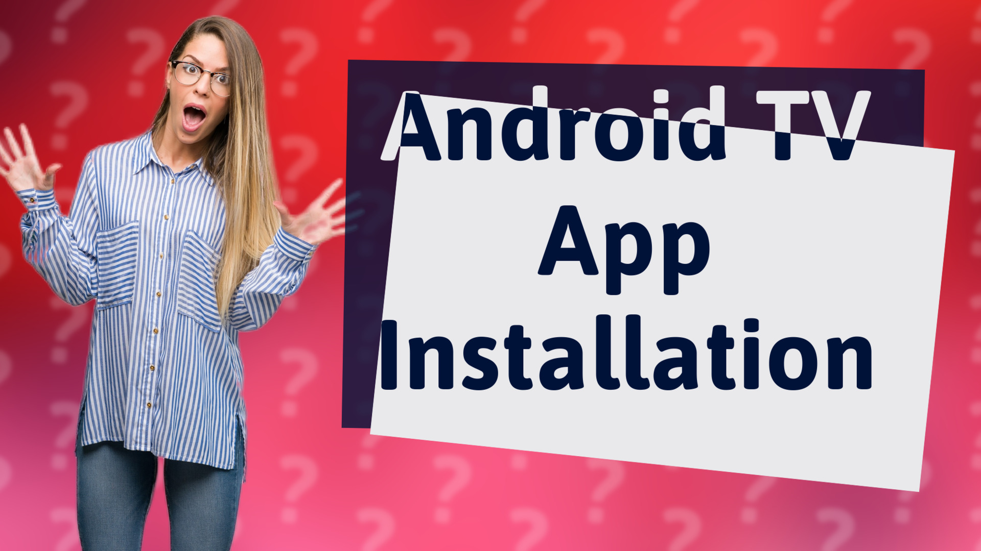 Android TV App Installation