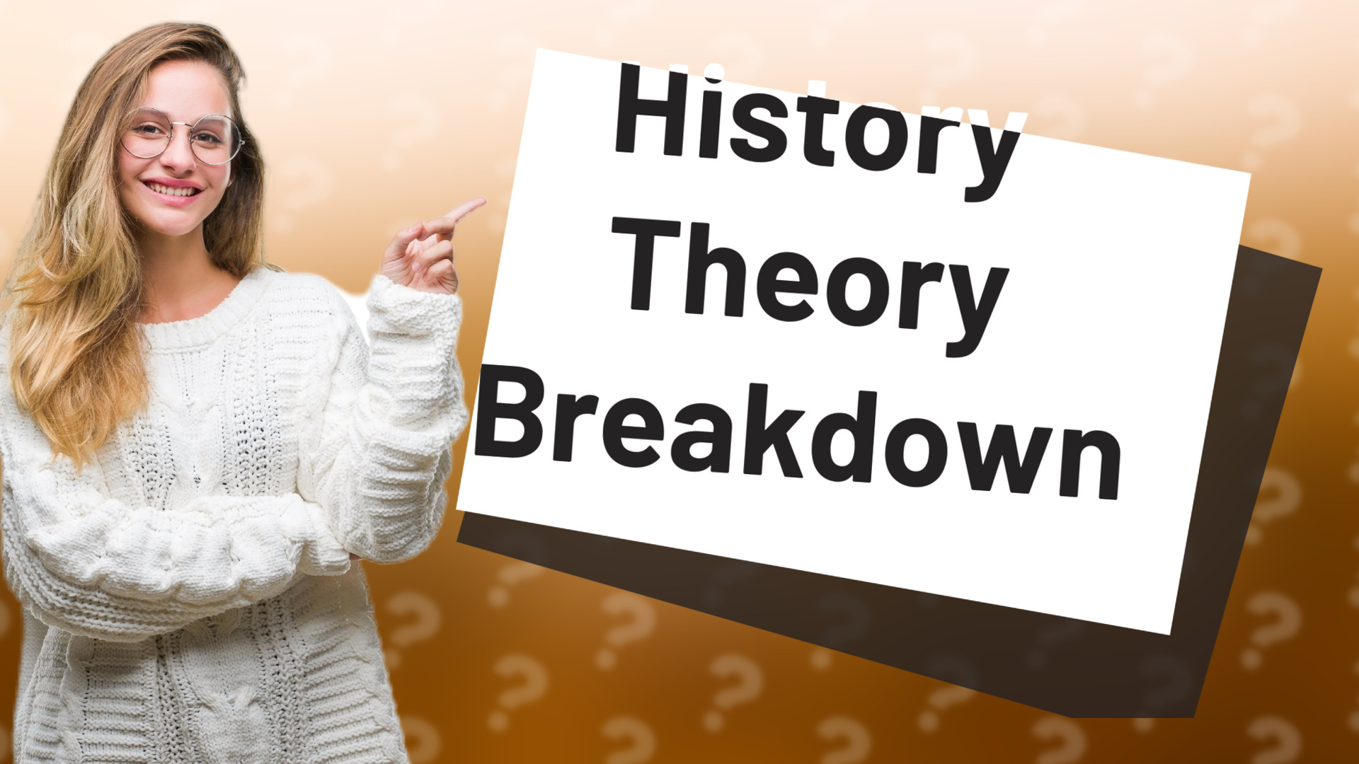 History Theory Breakdown