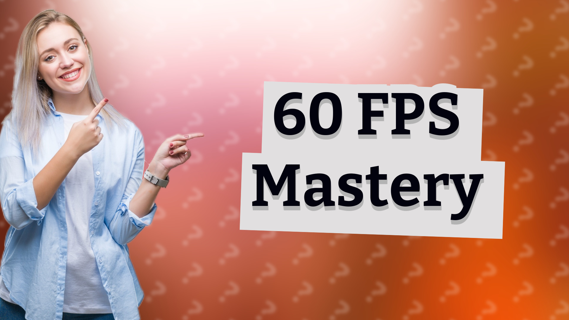 60 FPS Mastery