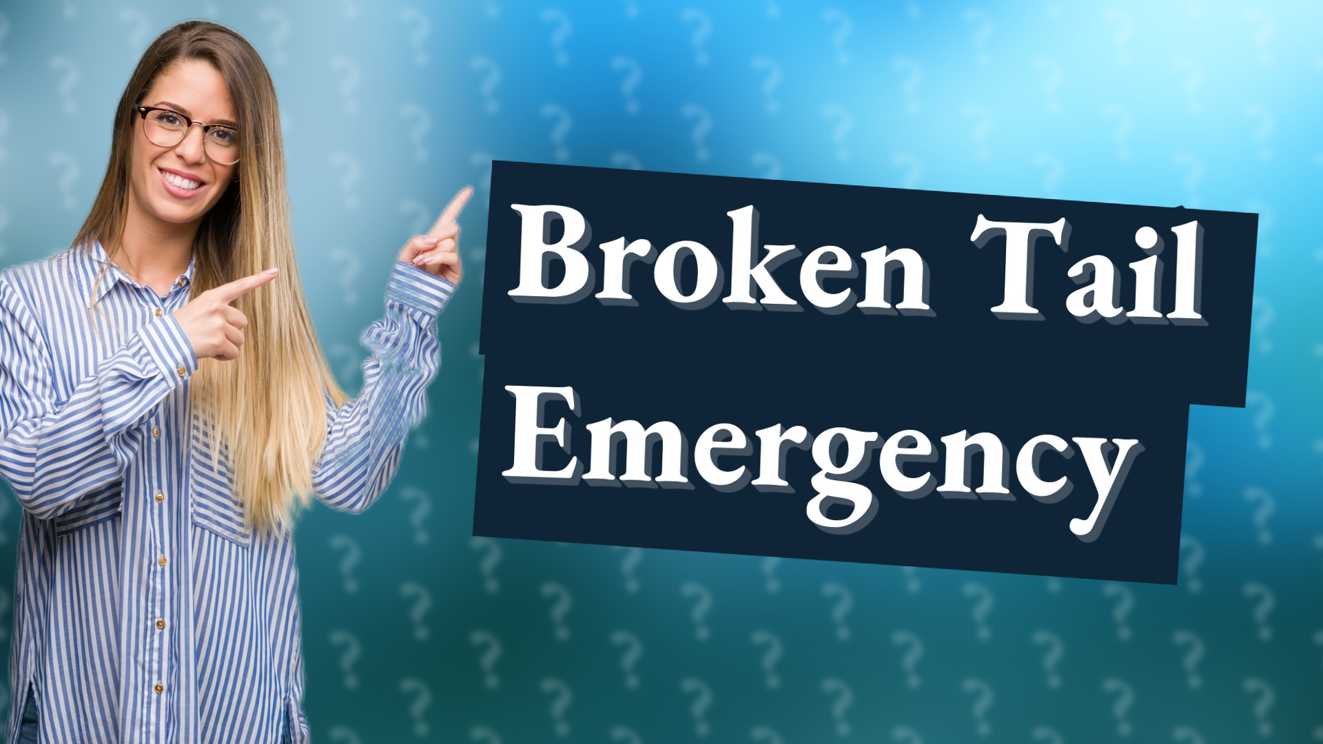Broken Tail Emergency