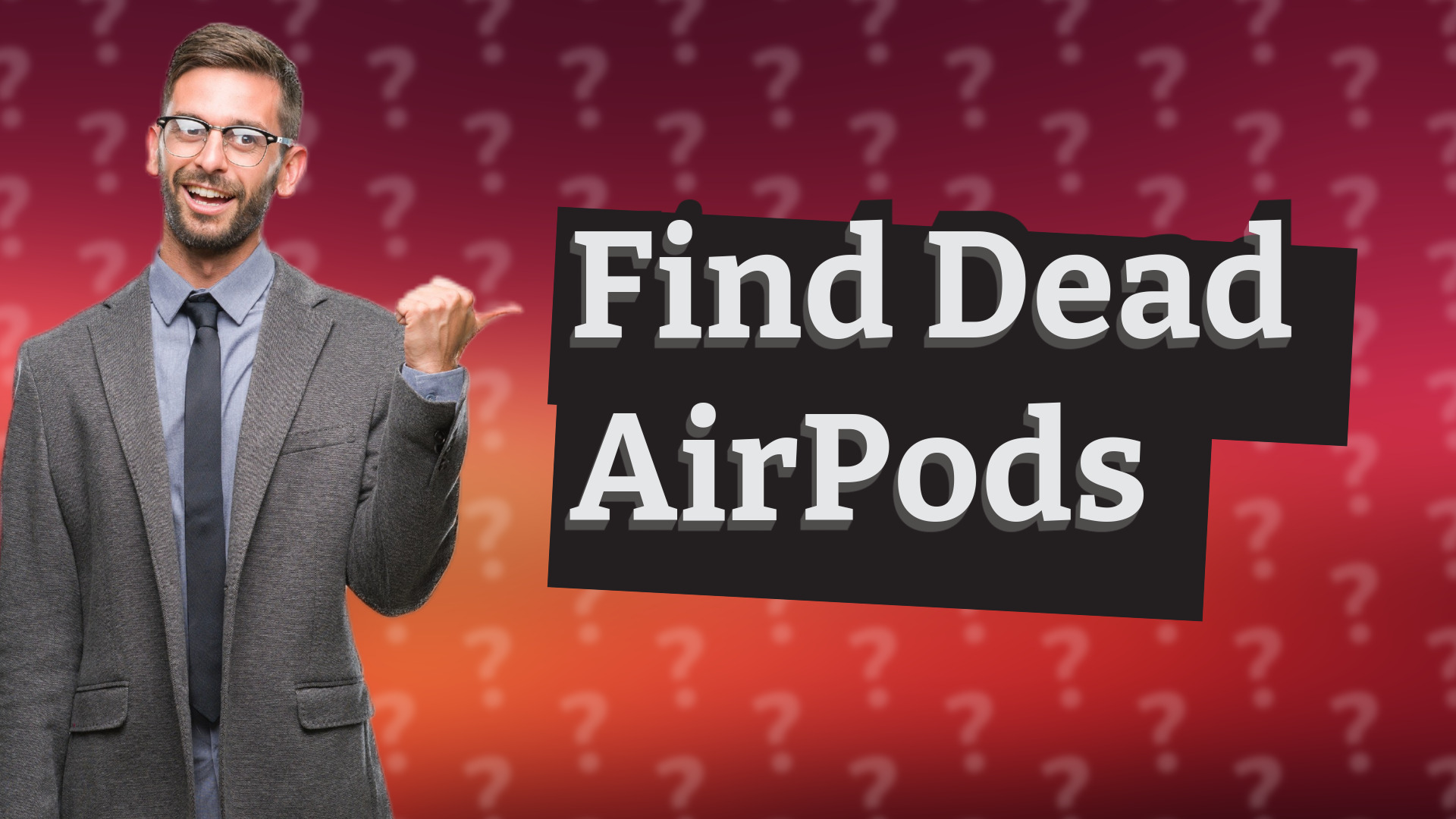Find Dead AirPods