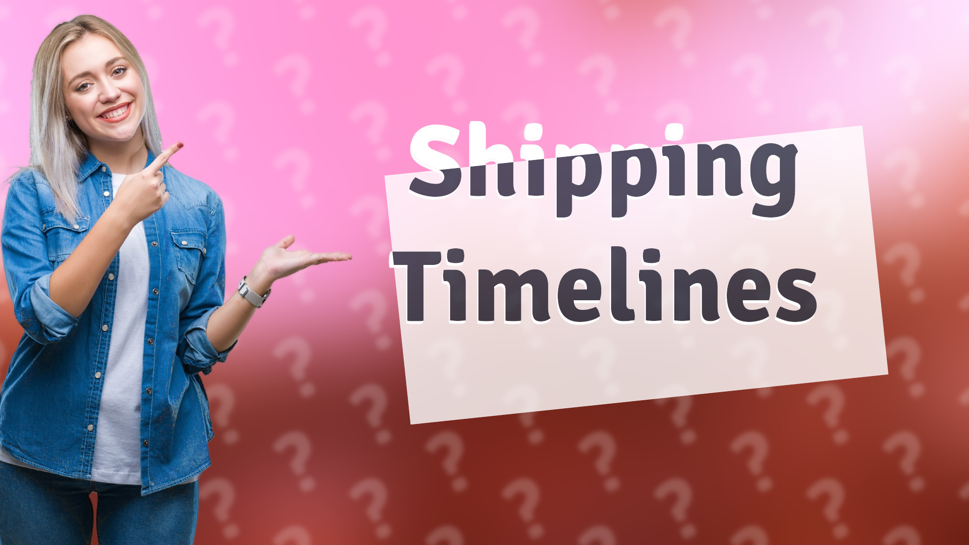 Shipping Timelines