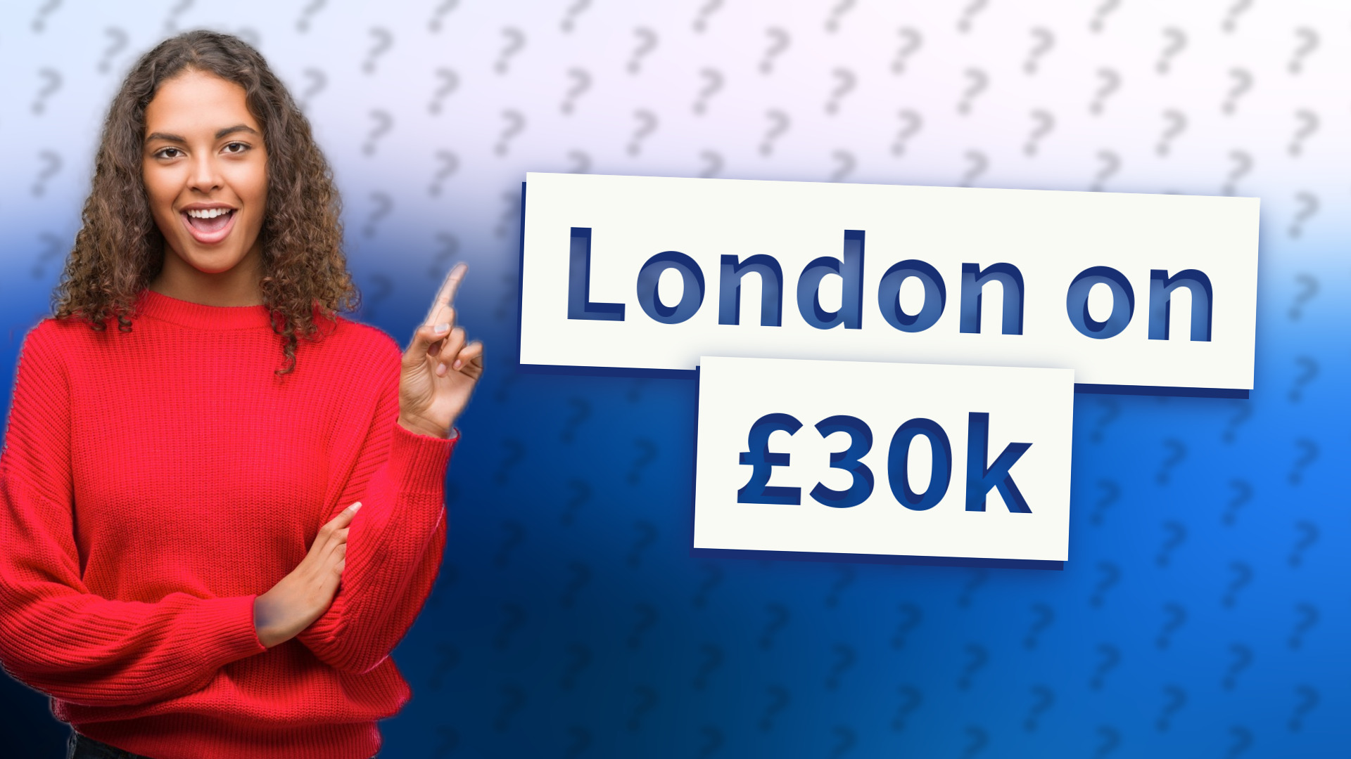 London on £30k