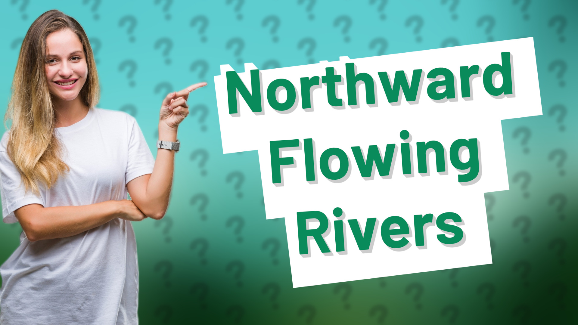 Northward Flowing Rivers
