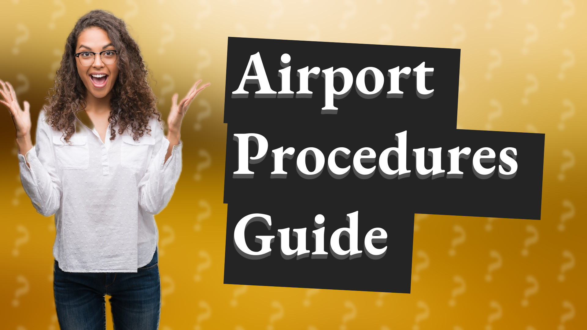 Airport Procedures Guide